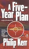 A Five-Year Plan (067102471X) by Kerr, Philip Kerr, Philip: A Five-Year Plan
