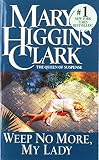 Clark, Mary Higgins: Weep No More, My Lady