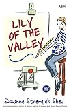 Lily of the Valley (0671027115) by Shea, Suzanne Strempek Shea, Suzanne Strempek: Lily of the Valley