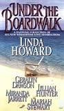 Jarrett, Miranda: Under the Boardwalk : A Dazzling Collection of All New Summertime Love Stories Jarrett, Miranda: Under the Boardwalk : A Dazzling Collection of All New Summertime Love Stories