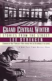 Stringer, Lee: Grand Central Winter Stringer, Lee: Grand Central Winter