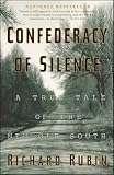 Rubin, Richard: Confederacy of Silence: A True Tale of the New Old South