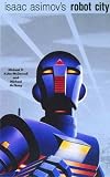 Asimov, Isaac: Isaac Asimov's Robot City