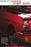 Estleman, Loren D.: Angel Eyes Estleman, Loren D.: Angel Eyes