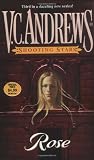 Andrews, V. C.: Rose Andrews, V. C.: Rose