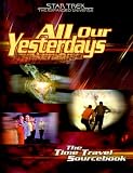 Hite, Kenneth: All Our Yesterdays: The Time Travel Soucebook Hite, Kenneth: All Our Yesterdays: The Time Travel Soucebook