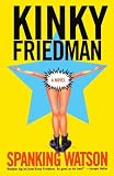 Friedman, Kinky: Spanking Watson