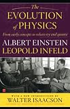 Einstein, Albert: Evolution of Physics Einstein, Albert: Evolution of Physics