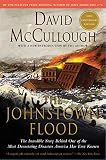 McCullough, David Willis: Johnstown Flood McCullough, David Willis: Johnstown Flood