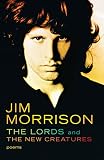 Morrison, Jim: The Lords, and the New Creatures, Poems Morrison, Jim: The Lords, and the New Creatures, Poems