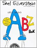 Silverstein, Shel: Uncle Shelby's Abz Book: A Primer for Tender Young Minds Silverstein, Shel: Uncle Shelby's Abz Book: A Primer for Tender Young Minds