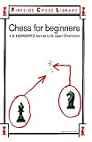 Horowitz, I. A.: Chess for Beginners Horowitz, I. A.: Chess for Beginners