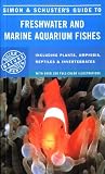 Simon and Schuster's Complete Guide to Freshwater and Marine Aquarium Fishes (0671228099) by Bianchini, Francesco Bianchini, Francesco: Simon and Schuster's Complete Guide to Freshwater and Marine Aquarium Fishes