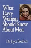 Brothers, Joyce: What Every Woman Should Know About Men