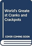 Nicholas, Margaret: World's Greatest Cranks and Crackpots