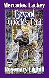 Lackey, Mercedes: Beyond World's End Lackey, Mercedes: Beyond World's End