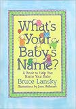 What's Your Baby's Name?: A Book to Help You Name Your Baby (0671318640) by Lansky, Bruce Lansky, Bruce: What's Your Baby's Name?: A Book to Help You Name Your Baby