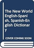 Ramondino, Salvatore: The New World English-Spanish, Spanish-English Dictionary Ramondino, Salvatore: The New World English-Spanish, Spanish-English Dictionary