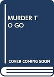 Lathen, Emma: Murder to Go Lathen, Emma: Murder to Go