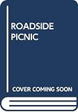 Strugatsky, Arkady: Roadside Picnic