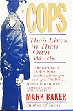 Cops: Their Lives in Their Own Words (067149970X) by Baker, Mark Baker, Mark: Cops: Their Lives in Their Own Words