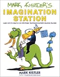 Kistler, Mark: Mark Kistler's Imagination Station/Learn How to Draw in 3-D With Public Television's Favorite Drawing Teacher!