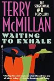 McMillan, Terry: Waiting To Exhale McMillan, Terry: Waiting To Exhale