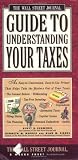 Morris, Kenneth M.: The Wall Street Journal Guide to Understanding Your Taxes Morris, Kenneth M.: The Wall Street Journal Guide to Understanding Your Taxes