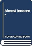 Bosworth, Sheila: Almost Innocent