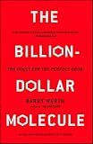 Werth, Barry: The Billion-Dollar Molecule: One Company's Quest for the Perfect Drug Werth, Barry: The Billion-Dollar Molecule: One Company's Quest for the Perfect Drug