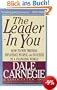 The Leader In You: How to Win Friends, Influence People and Succeed in a Changing World