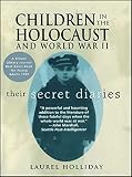 Holliday, Laurel: Children in the Holocaust and World War II Holliday, Laurel: Children in the Holocaust and World War II