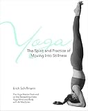 Schiffmann, Erich: Yoga: The Spirit and Practice of Moving into Stillness Schiffmann, Erich: Yoga: The Spirit and Practice of Moving into Stillness
