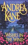 Kane, Andrea: Wishes in the Wind Kane, Andrea: Wishes in the Wind