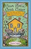 Logan, Karen Noonan: Clean House, Clean Planet: Clean Your House for Pennies a Day, the Safe, Nontoxic Way Logan, Karen Noonan: Clean House, Clean Planet: Clean Your House for Pennies a Day, the Safe, Nontoxic Way