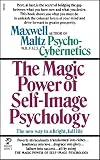 Maltz: Power Self Image Pyschology