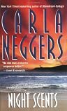 Neggers, Carla: Night Scents Neggers, Carla: Night Scents