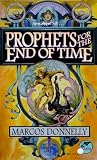 Donnelly, Marcos: Prophets for the End of Time Donnelly, Marcos: Prophets for the End of Time