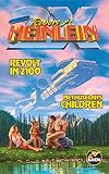 Heinlein, Robert A.: Revolt in 2100 Heinlein, Robert A.: Revolt in 2100