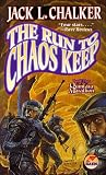 Chalker, Jack L.: The Run to Chaos Keep