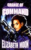 Moon, Elizabeth: Change of Command