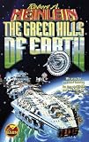 Heinlein, Robert A.: The Green Hills of Earth Heinlein, Robert A.: The Green Hills of Earth