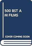 National Board of Review of Motion Pictures: The Five Hundred Best American Films to Buy, Rent or Videotape