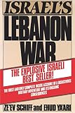 Ya'Ari, Schiff: Israel's Lebanon War Ya'Ari, Schiff: Israel's Lebanon War