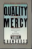 Shawcross, William: The Quality of Mercy: Cambodia, Holocaust and Modern Conscience Shawcross, William: The Quality of Mercy: Cambodia, Holocaust and Modern Conscience