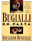 Bugialli, Guiliano: Bugialli on Pasta Bugialli, Guiliano: Bugialli on Pasta