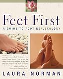 Norman, Laura: Feet First: A Guide to Feet Reflexology Norman, Laura: Feet First: A Guide to Feet Reflexology
