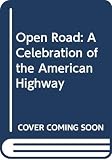 Patton, Phil: Open Road: Celebration of the American Highway