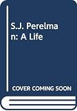 Herrmann, Dorothy: S.J. Perelman: A Life