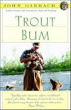 Gierach, John: Trout Bum